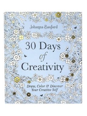 30 Days Of Creativity: Draw, Color & Discover Your Creative Self
